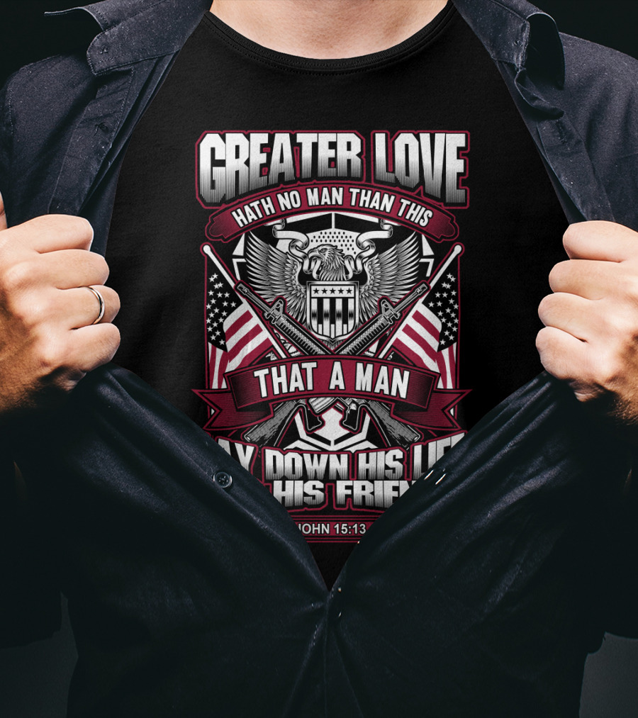 Greater Love John 15:13 Army Veteran Flag Eagle Iconic T-Shirt