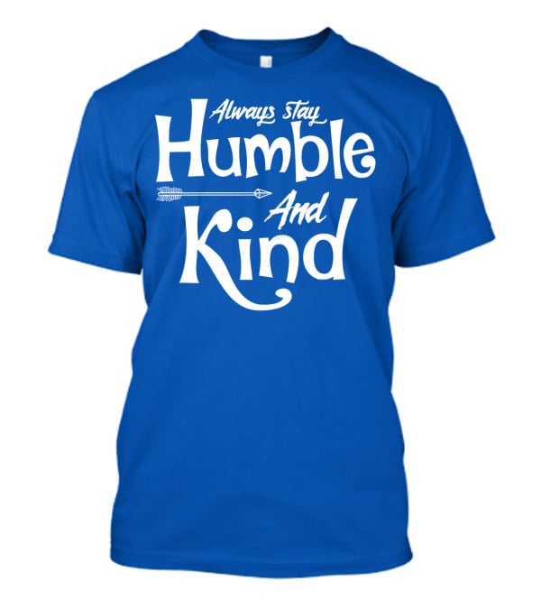 Always Stay Humble And Kind Arrow Motif T-Shirt