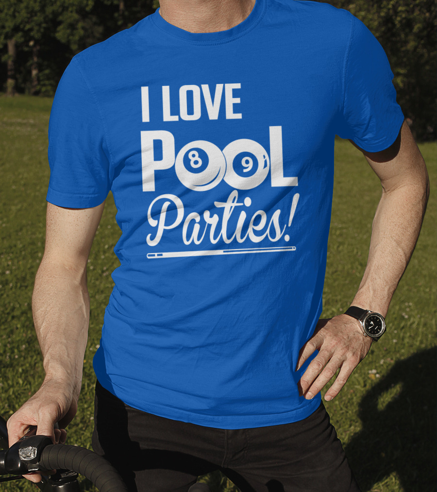 I Love Pool Parties 8 Ball 9 Ball Billiards T-Shirt