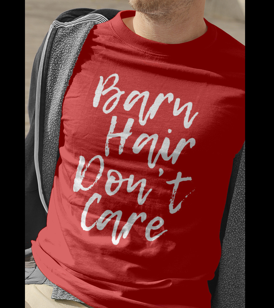 Barn Hair Don't Care Red And White Text Trend T-Shirt