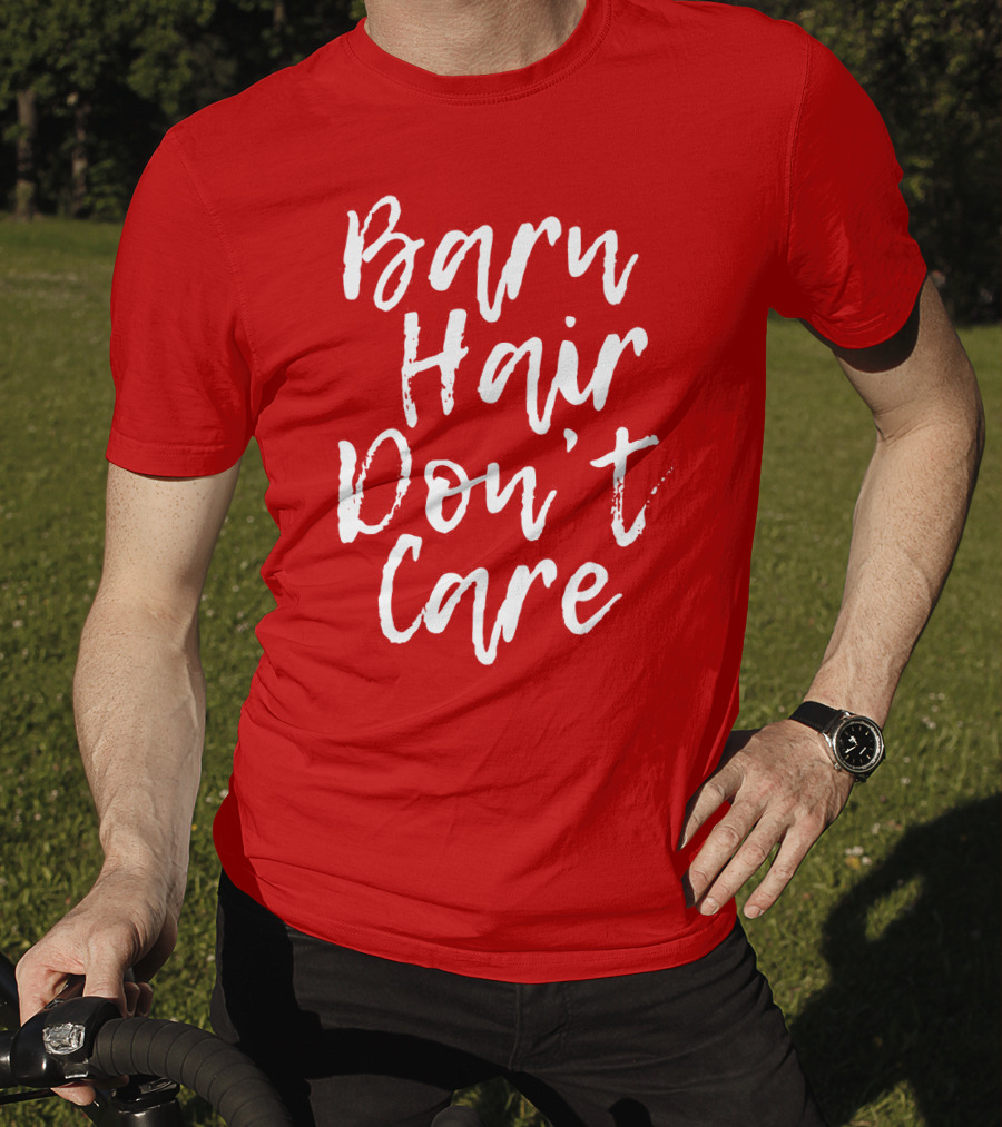 Barn Hair Don't Care Red And White Text Trend T-Shirt