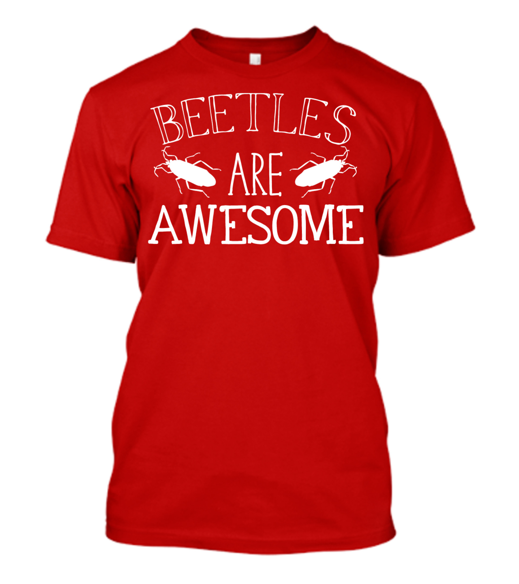 BEETLES ARE AWESOME T-Shirt