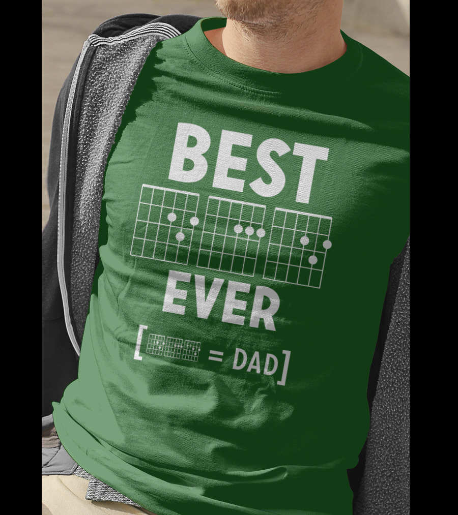 BEST EVER [CHORD = DAD] T-Shirt