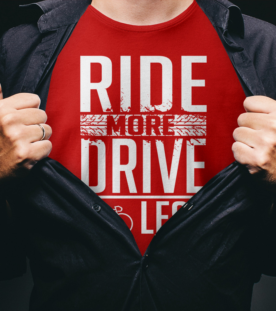 Ride More Drive Less Bicycle Message T-Shirt