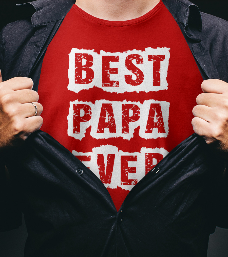 BEST PAPA EVER T-Shirt
