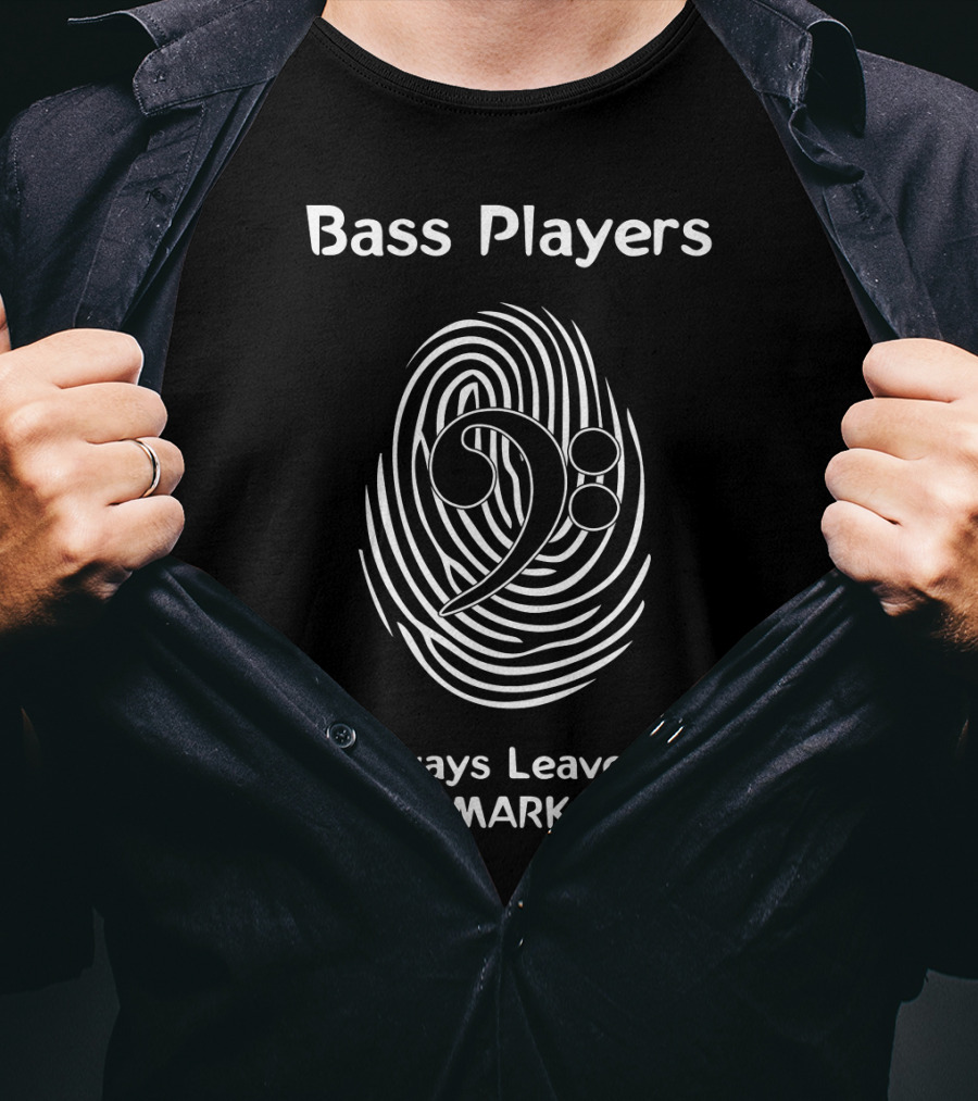 Bass Players Always Leave A Mark Fingerprint Bass Clef T-Shirt