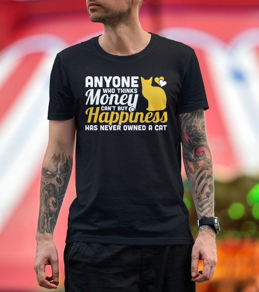 Anyone Who Thinks Money Can't Buy Happiness Has Never Owned a Cat with Yellow Cat and Heart Icons T-Shirt