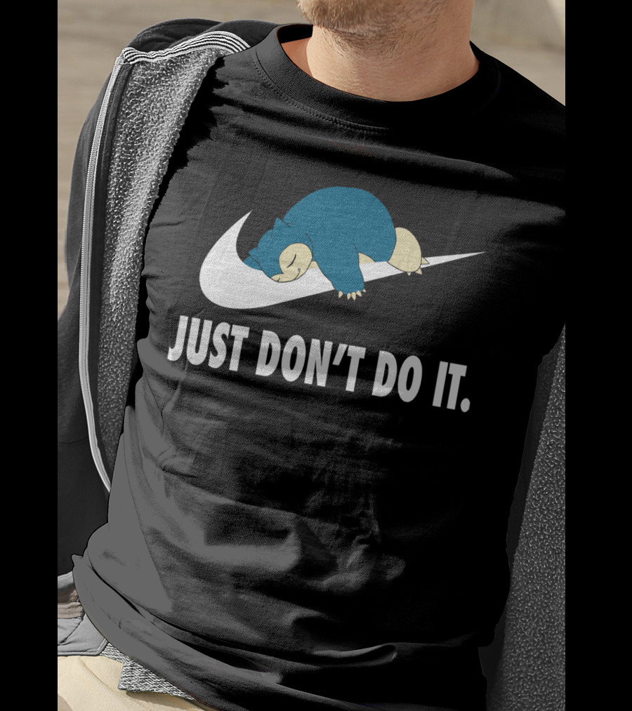 Just Don't Do It Sleeping Monster Snorlax T-Shirt