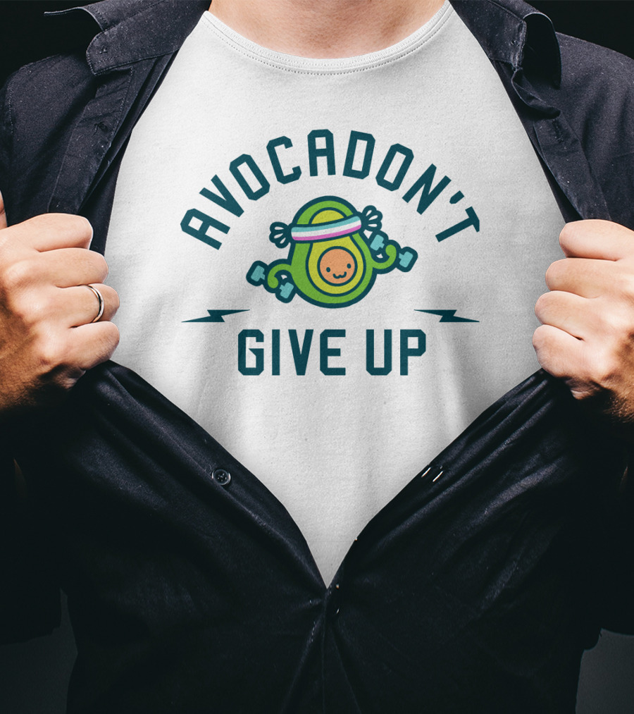 AVOCADON'T GIVE UP Avocado Lifting Weights Gym Motivation T-Shirt