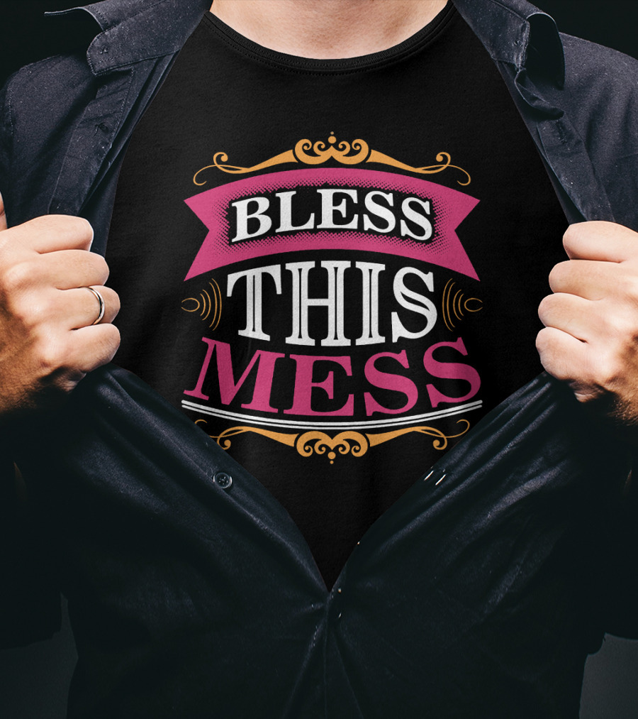 BLESS THIS MESS Vintage Style Ornate Banner T-Shirt