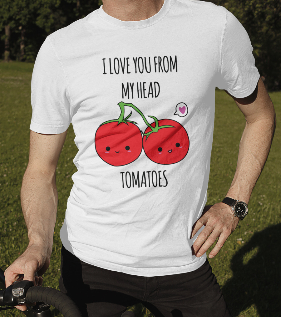 I Love You From My Head Tomatoes Cute Tomato Pair With Heart Speech Bubble T-Shirt