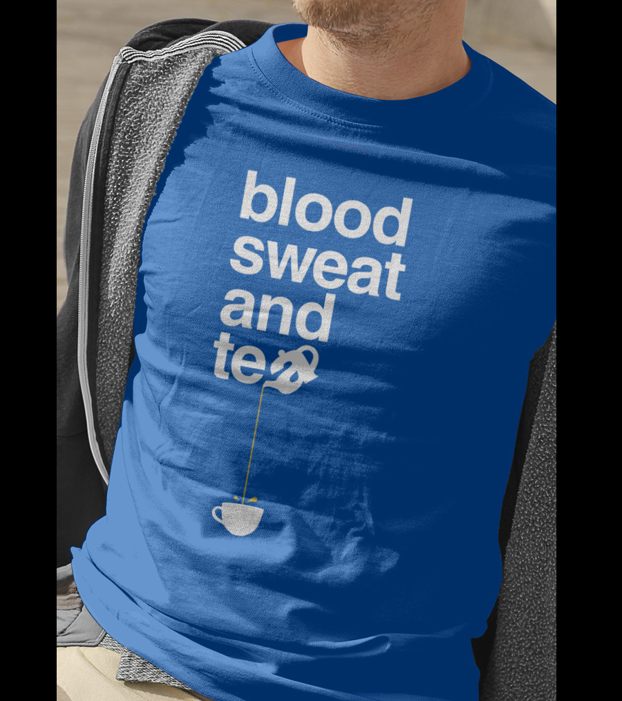 Blood Sweat And Tea Teapot To Cup Pouring T-Shirt
