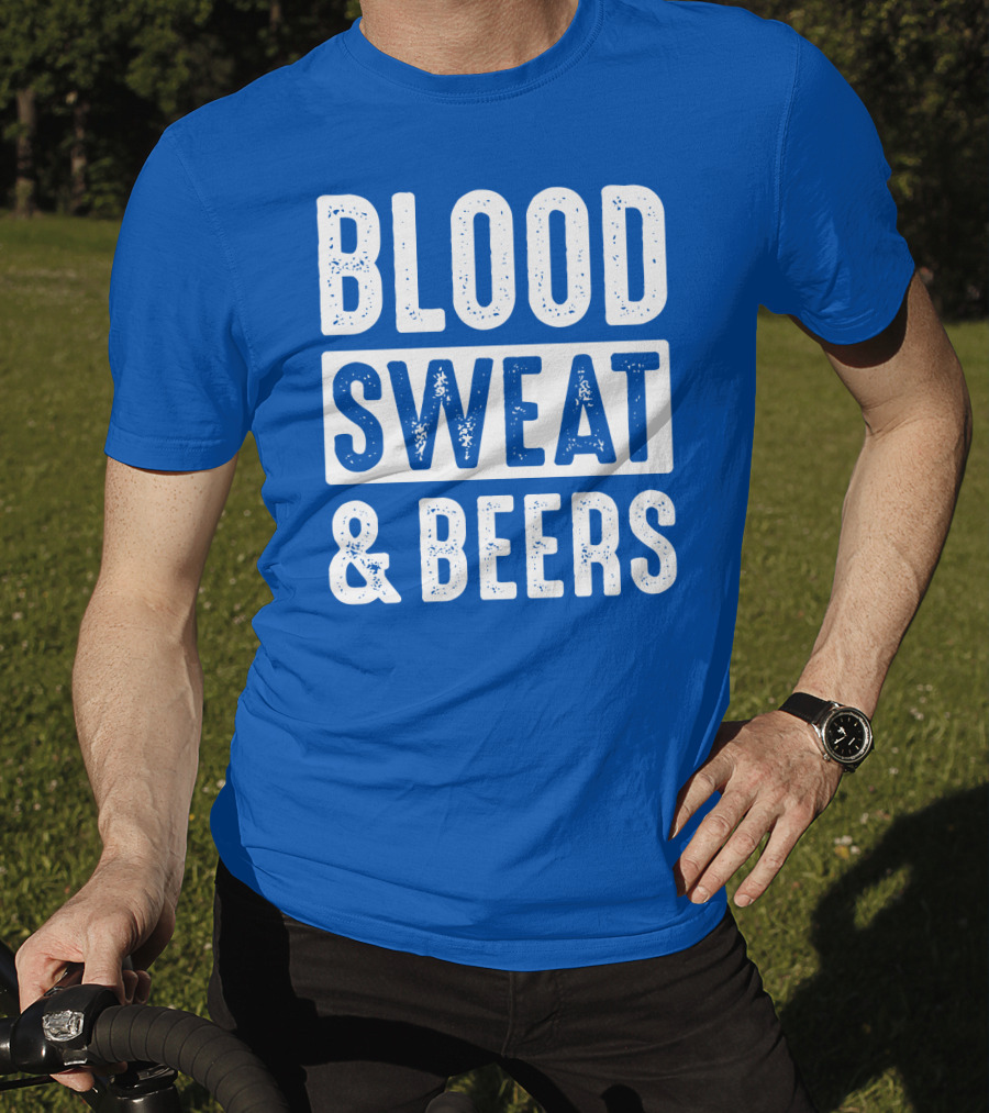 Blood Sweat And Beers T-Shirt