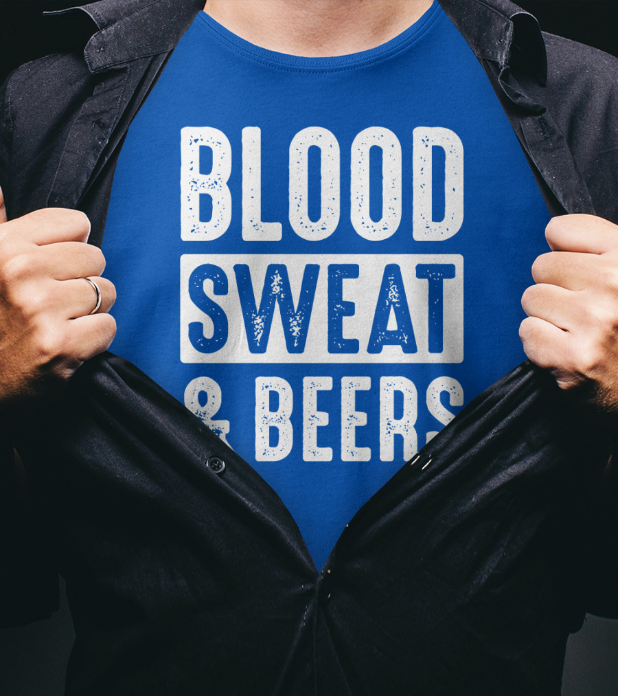 Blood Sweat And Beers T-Shirt