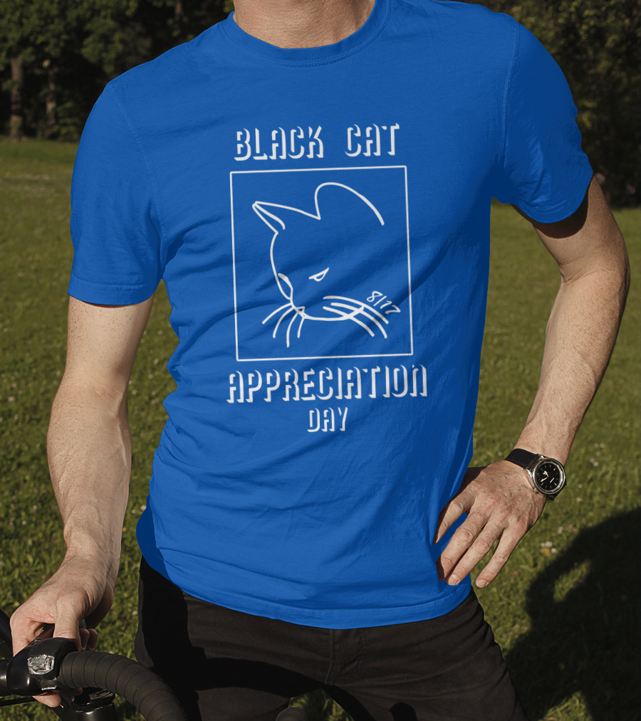 Black Cat Appreciation Day 8/17 T-Shirt