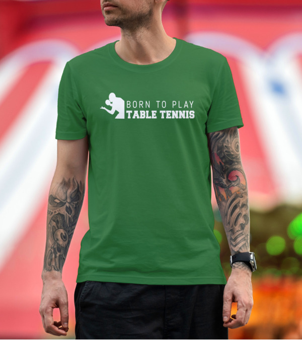 Premium T-Shirt: Born to Play Table Tennis Enthusiast T-Shirt Born to Play Table Tennis Enthusiast T-Shirt