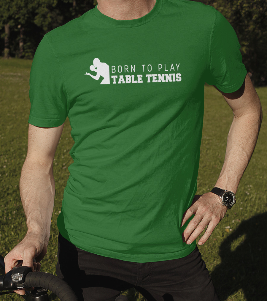 Born To Play Table Tennis Enthusiast T-Shirt
