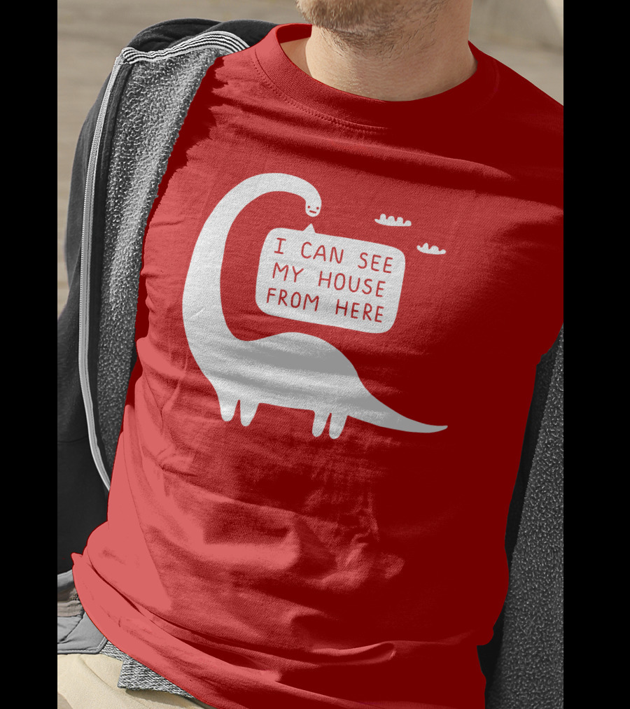 I Can See My House From Here Dinosaur White Text T-Shirt