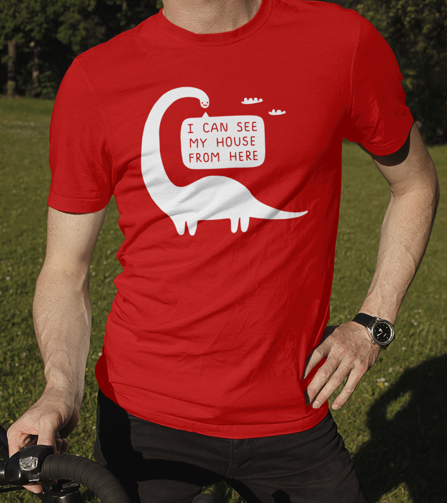 I Can See My House From Here Dinosaur White Text T-Shirt