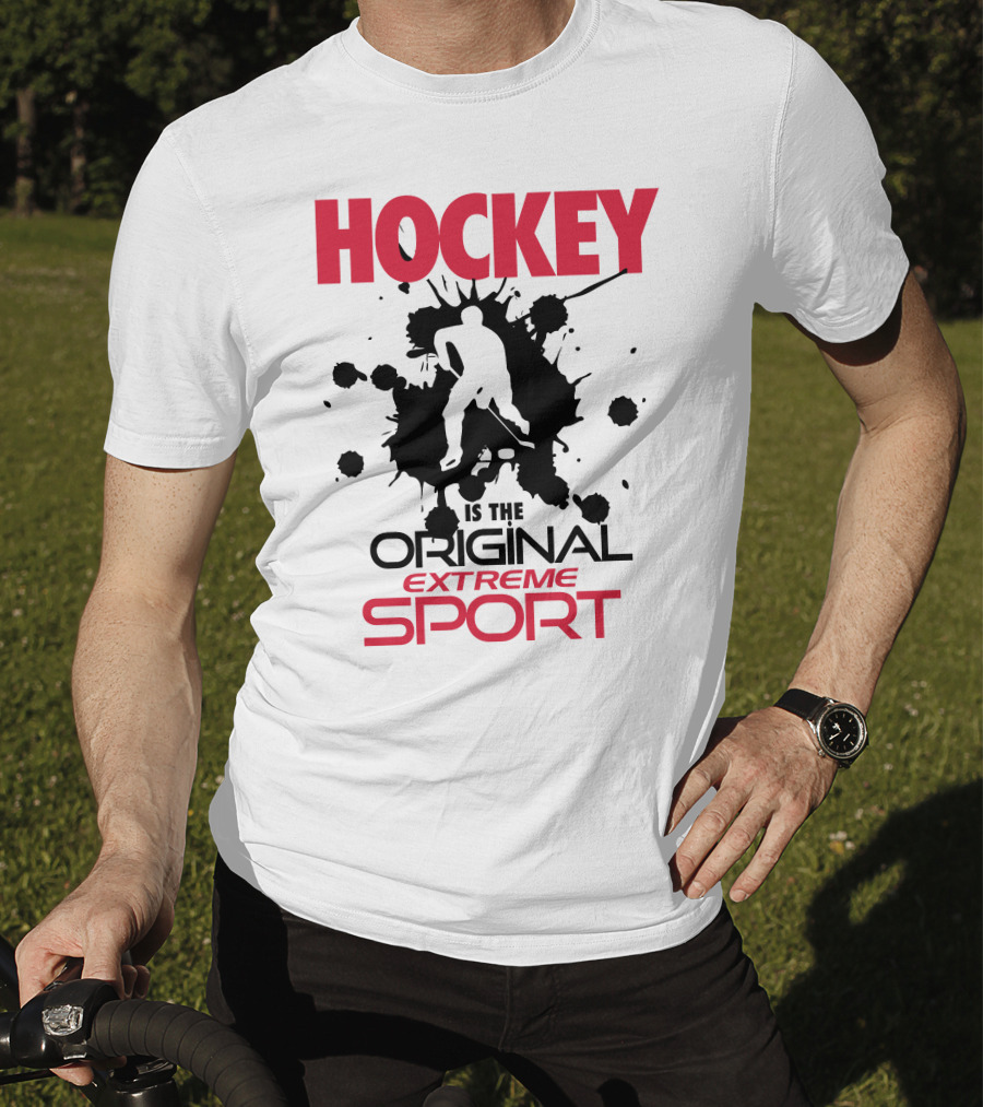 Hockey Is The Original Extreme Sport With Splatter T-Shirt