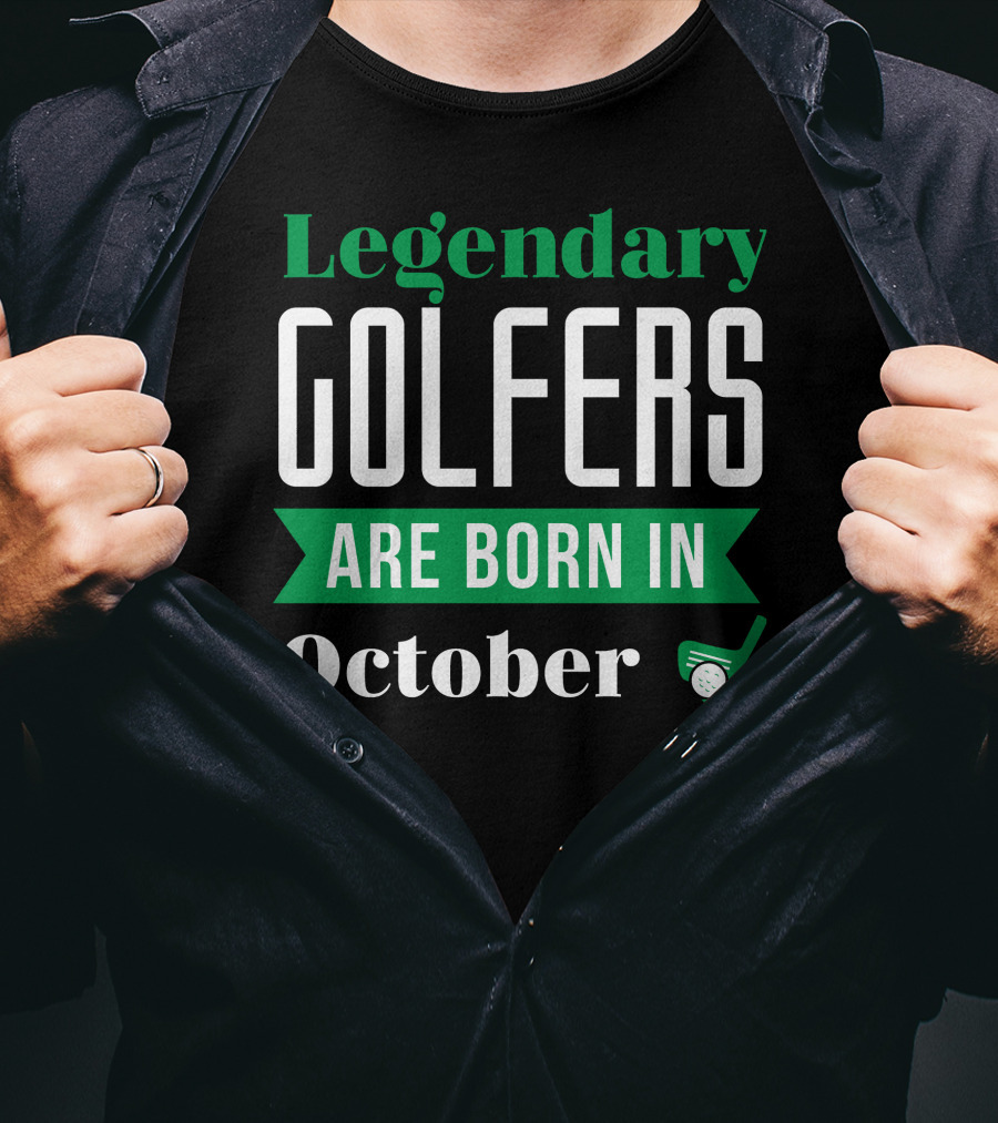 Legendary Golfers Are Born In October With Golf Club And Ball T-Shirt