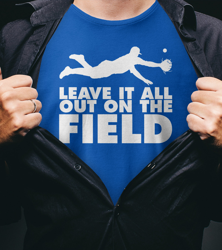 Leave It All Out On The Field Baseball Dive T-Shirt