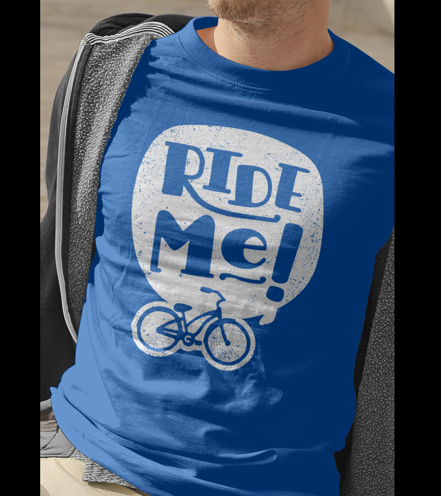 Ride Me Bicycle Enthusiast Fun T-Shirt