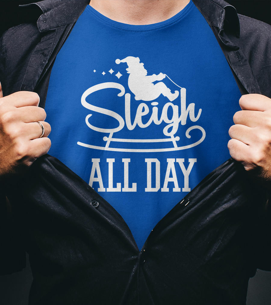 Sleigh All Day Santa Sled T-Shirt