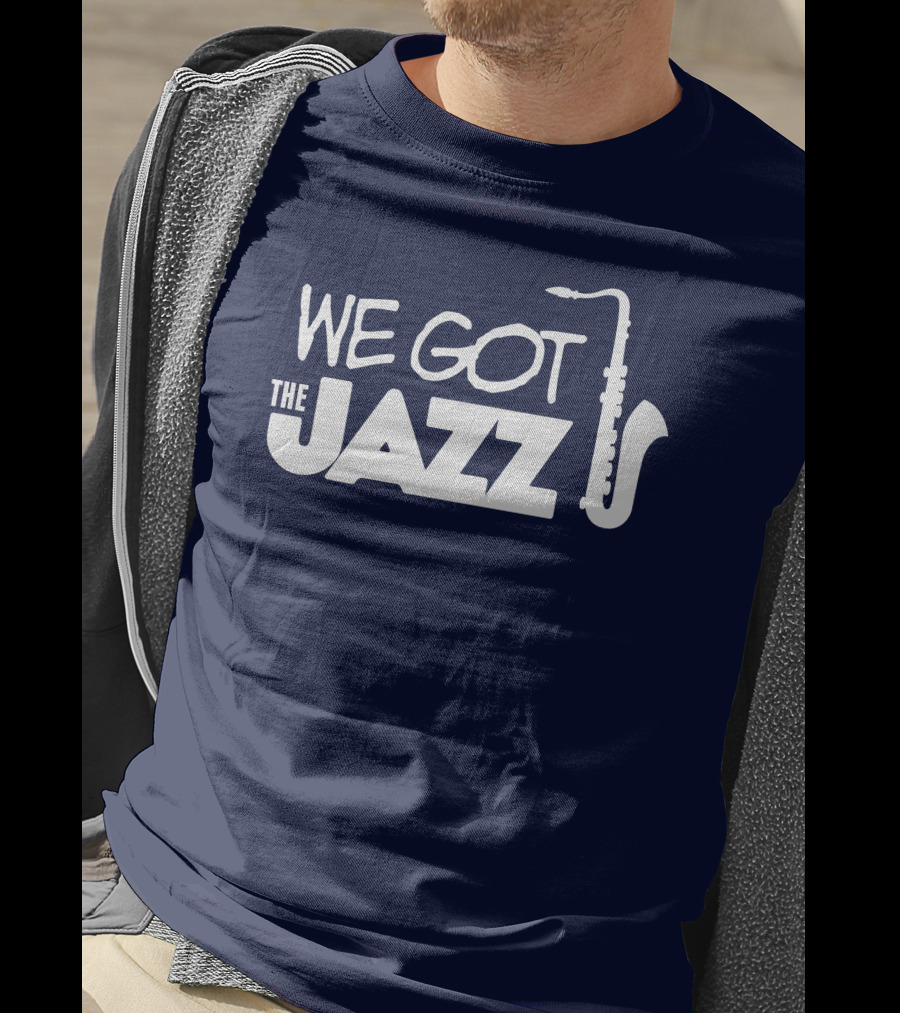 We Got The Jazz Saxophone T-Shirt