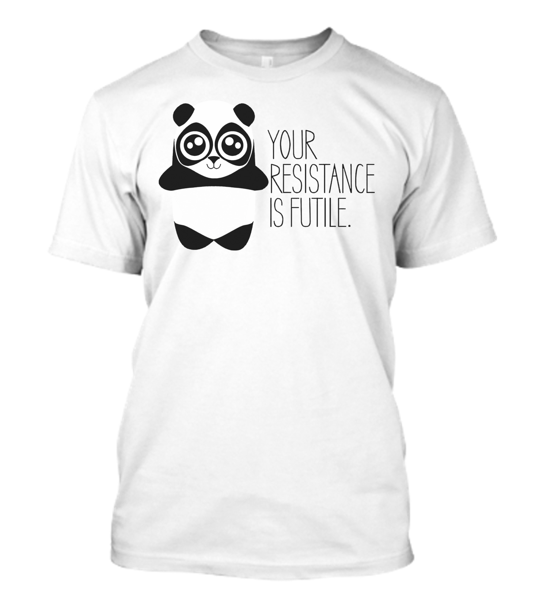 Your Resistance Is Futile Panda T-Shirt