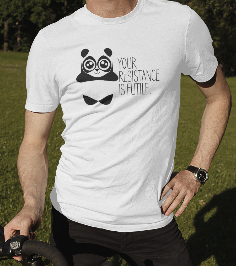 Your Resistance Is Futile Panda T-Shirt