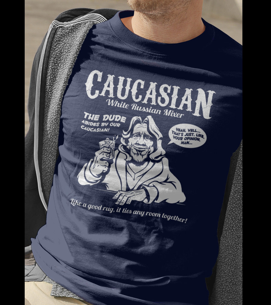 Caucasian White Russian Mixer The Dude Abides Like A Good Rug It Ties Any Room Together T-Shirt