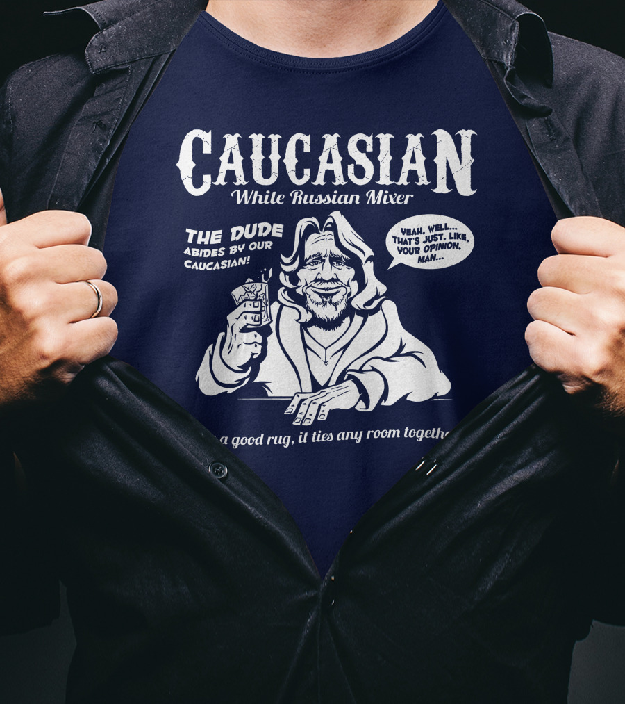 Caucasian White Russian Mixer The Dude Abides Like A Good Rug It Ties Any Room Together T-Shirt