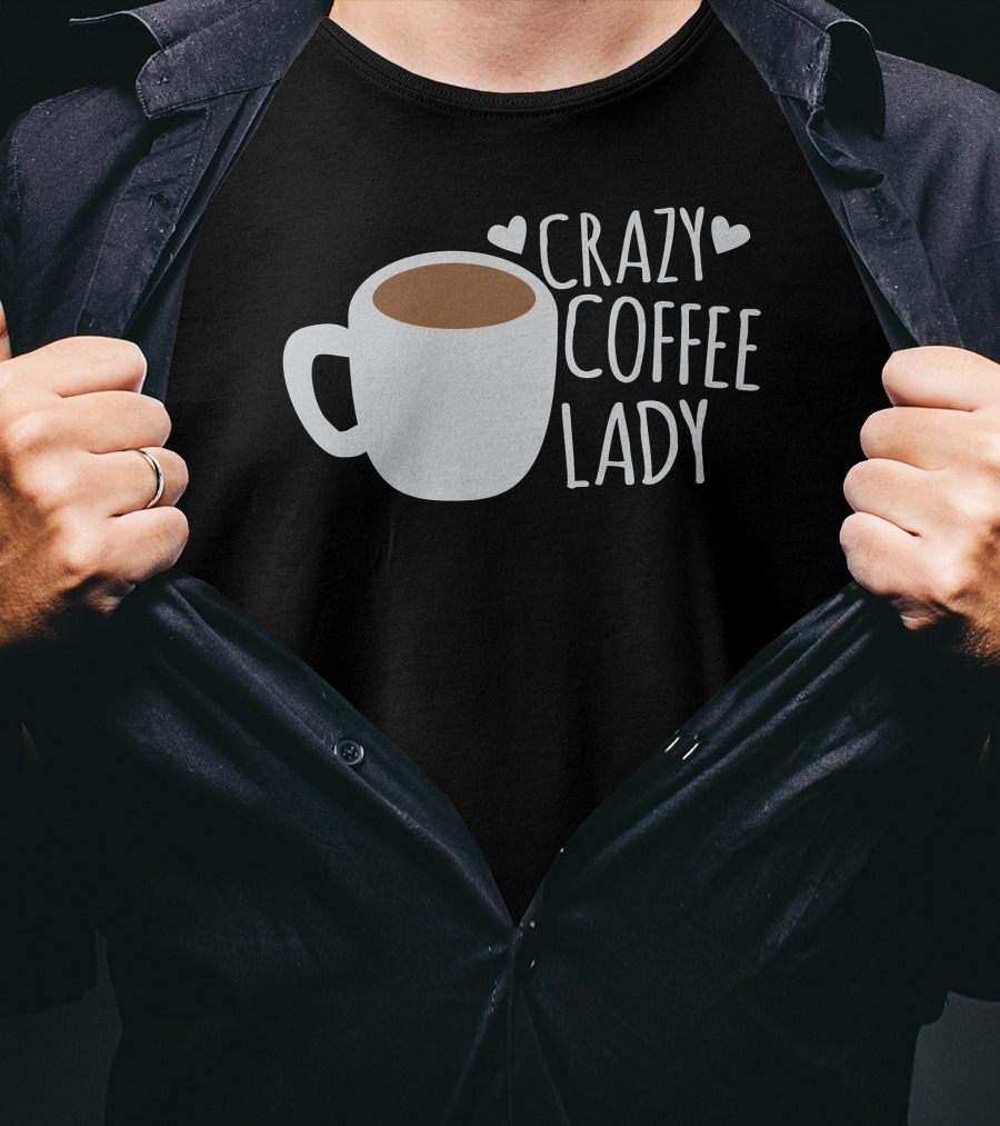 Crazy Coffee Lady Cup Hearts T-Shirt