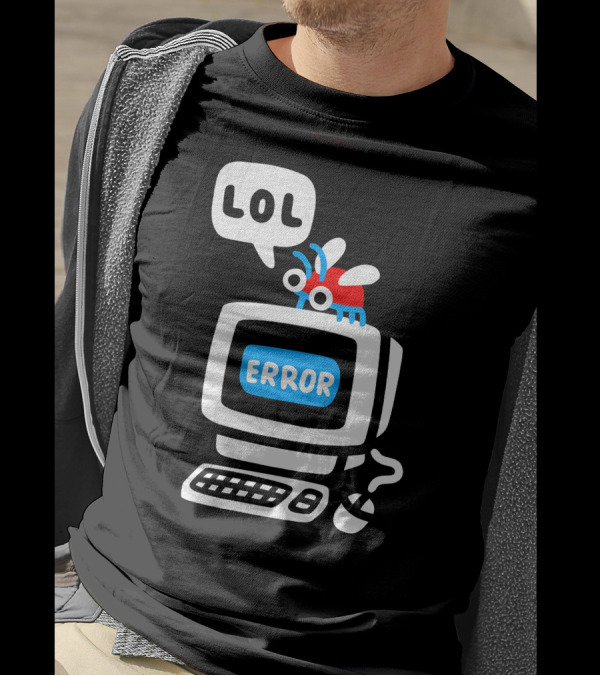 LOL Error Bug On Computer T-Shirt
