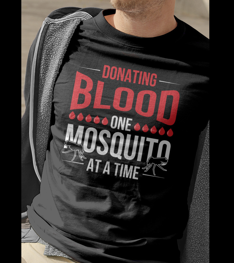 Donating Blood One Mosquito At A Time Camping Mosquitoes T-Shirt
