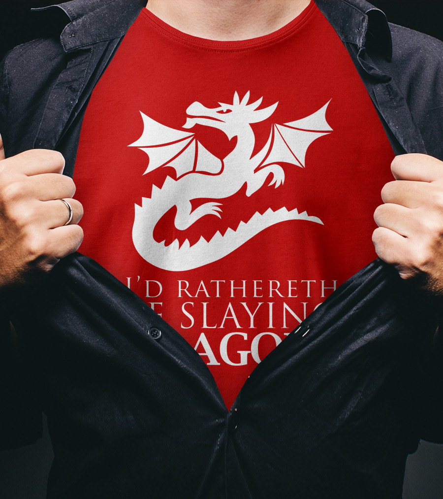 I'd Rathereth Be Slaying Dragons T-Shirt