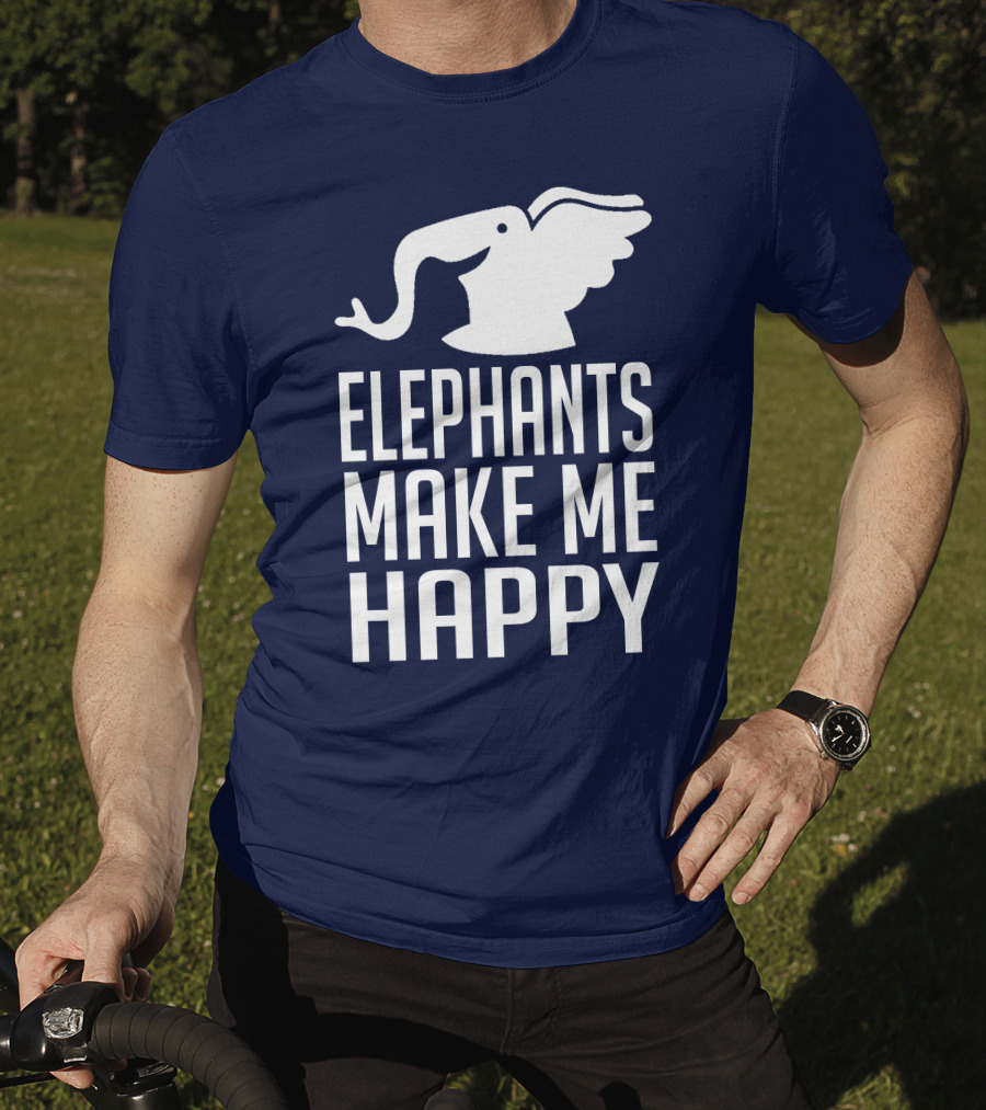 Elephants Make ME Happy T-Shirt