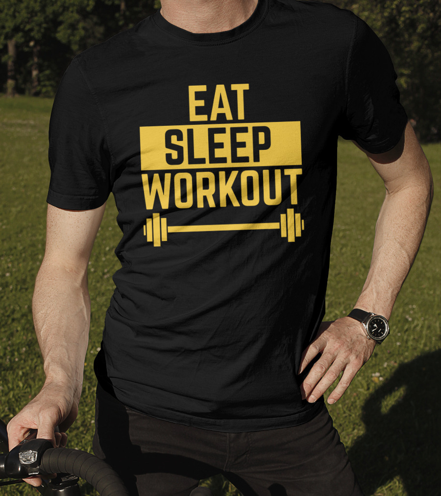 Eat Sleep Workout Fitness Motivation With Barbell T-Shirt
