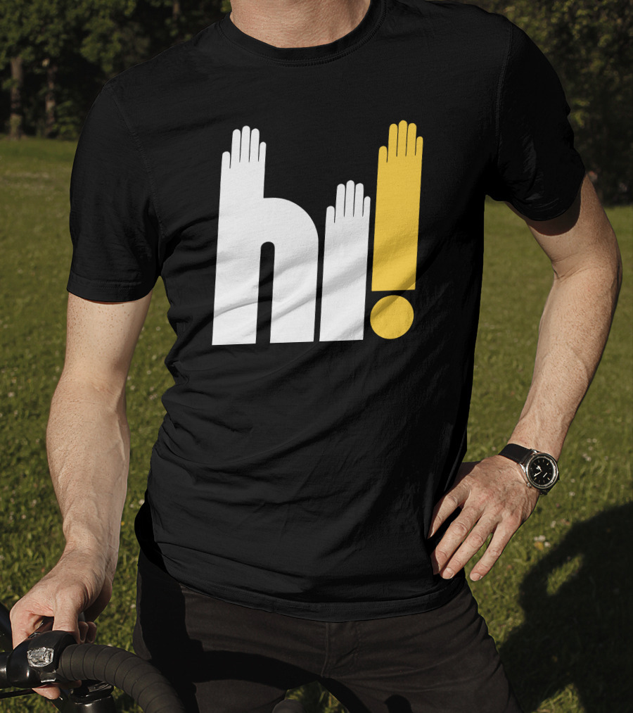Hi Hi Hi Hands Exclamation T-Shirt