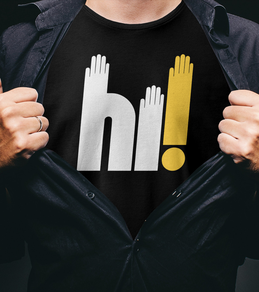 Hi Hi Hi Hands Exclamation T-Shirt