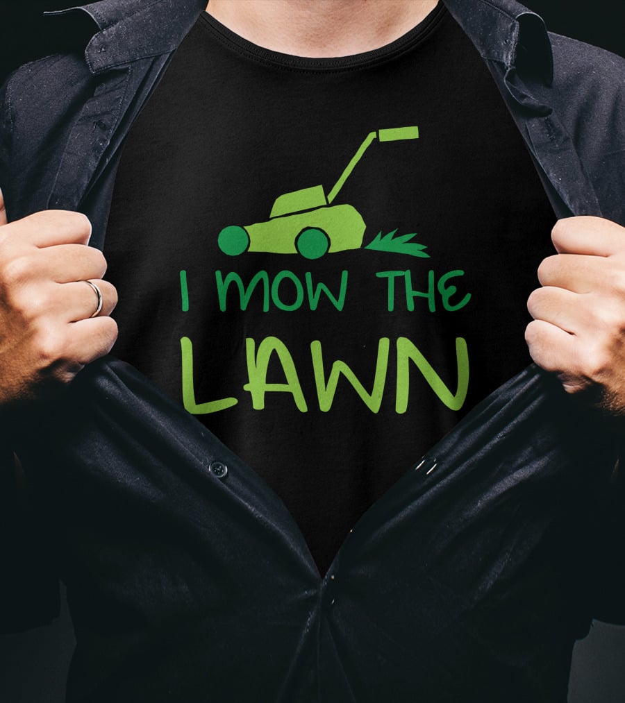 I Mow The Lawn Iconic Green Lawn Mower T-Shirt