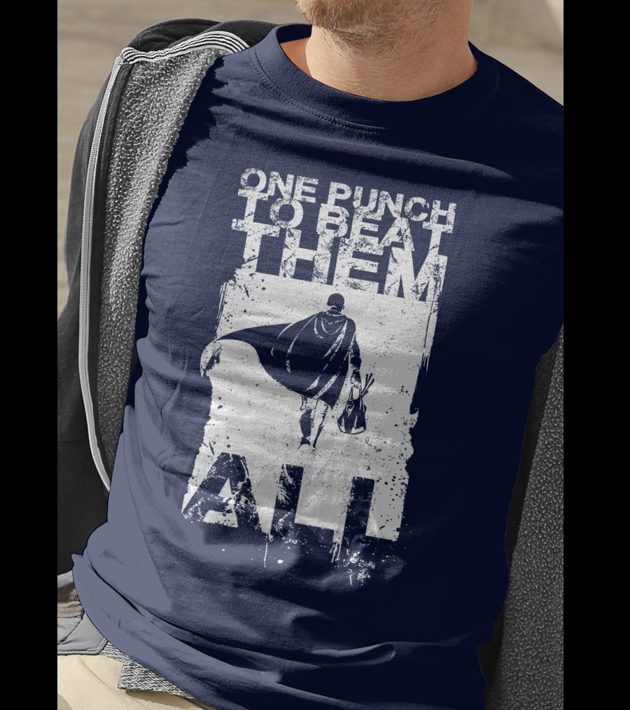 One Punch To Beat Them All Saitama Just One Punch T-Shirt