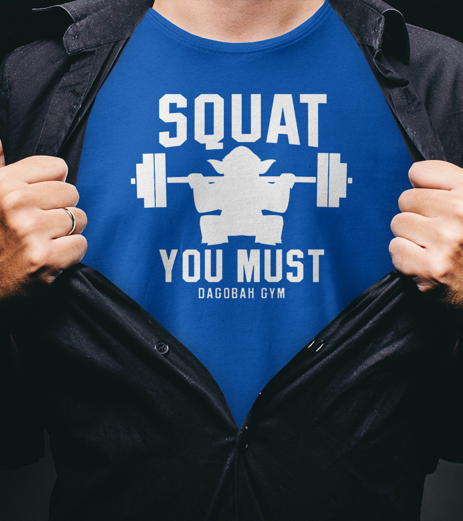 Squat You Must Dagobagh Gym T-Shirt