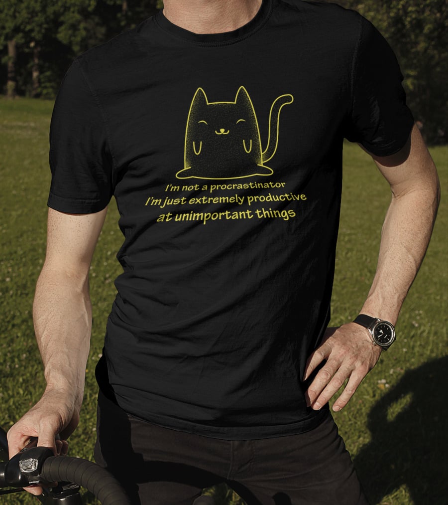 I'm Not A Procrastinator I'm Just Extremely Productive At Unimportant Things Cat T-Shirt