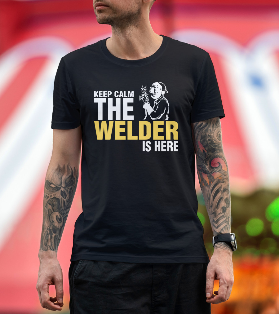 Keep Calm The Welder Is Here Welder with Mask and Sparking Torch T-Shirt