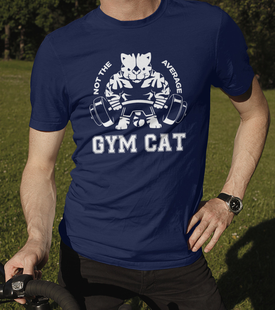 Not The Average Gym Cat Lifting Weights Bold Fitness T-Shirt