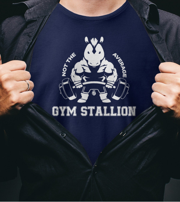 GYM STALLION Not The Average Muscle Powerlifting Horse T-Shirt