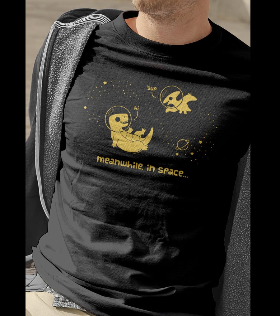 Meanwhile In Space Hi Sup Space Animals T-Shirt