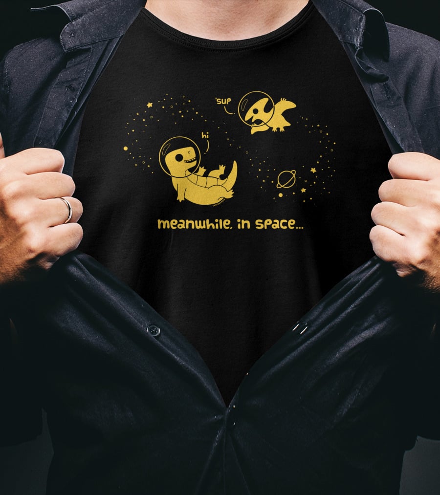 Meanwhile In Space Hi Sup Space Animals T-Shirt